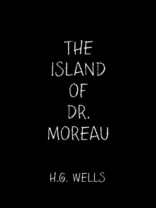 Title details for The Island of Dr. Moreau by H.G. Wells - Available